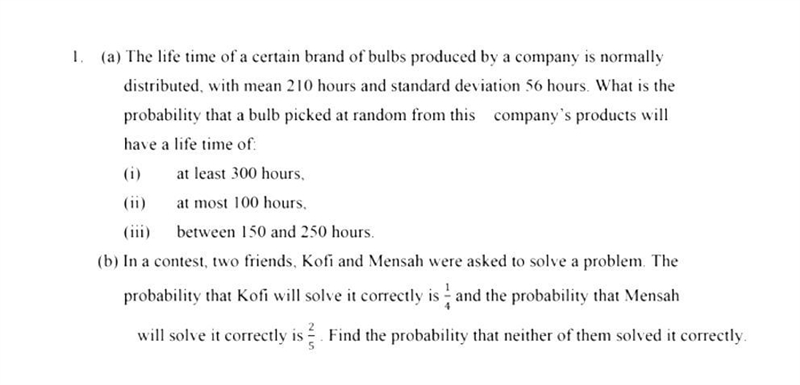 1. (a) The life time of a certain brand of bulbs produced by a company is normally-example-1