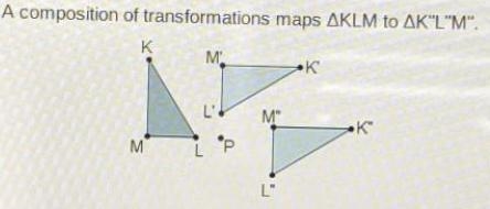 A composition of transformations ΔKLM maps ΔK"L"M" to . Triangle K-example-1