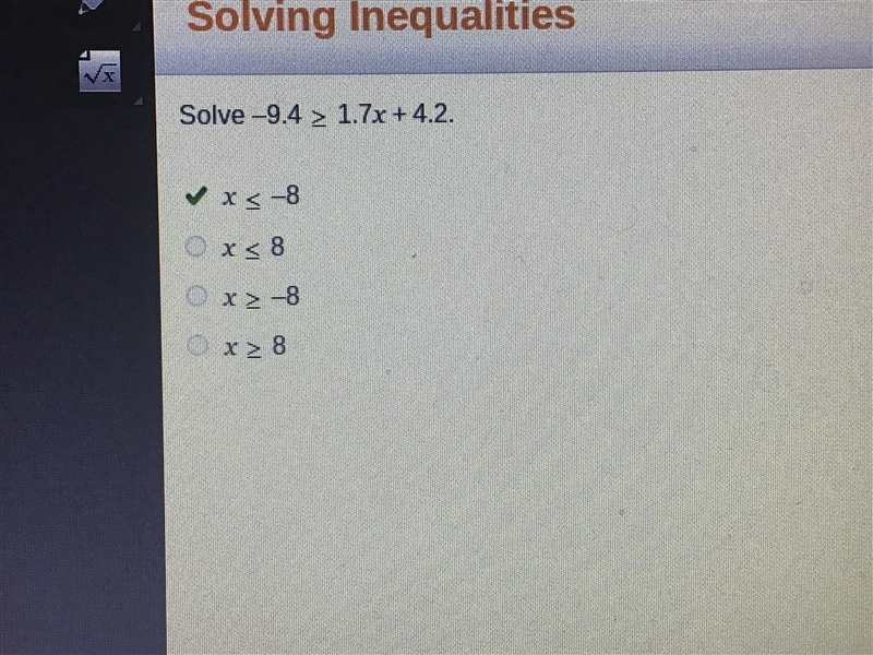 Solve -9.4 ≥ 1.7x + 4.2-example-1