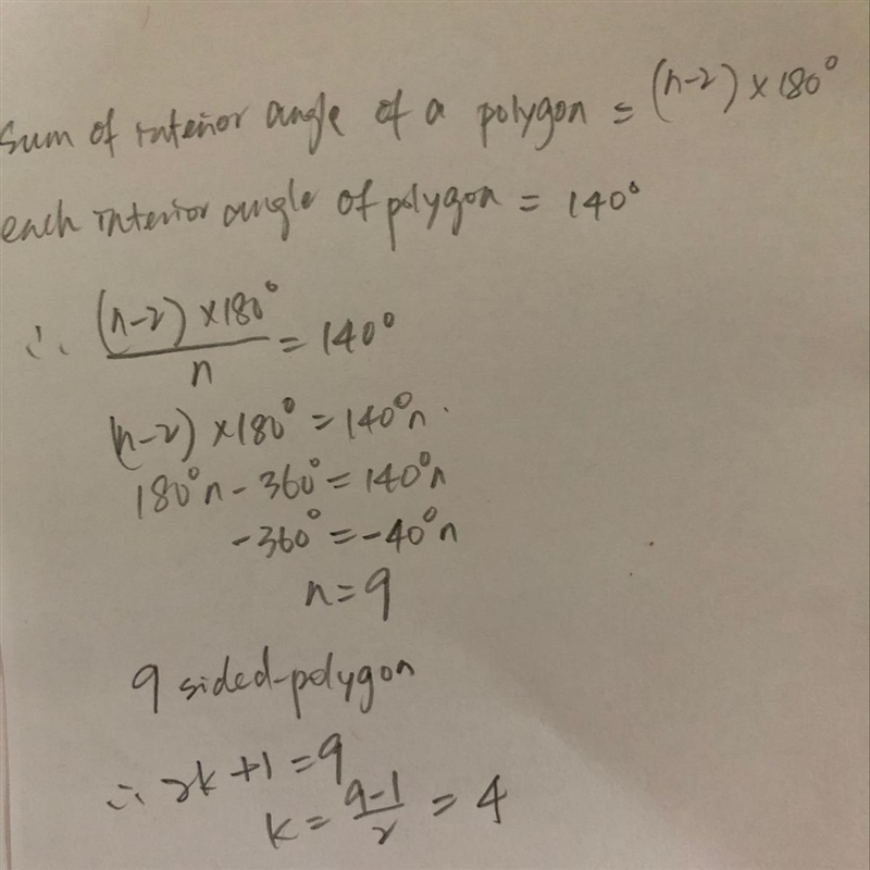 A regular polygon of 2 k + 1 sides has 140 as size of each interior angle find K​-example-1