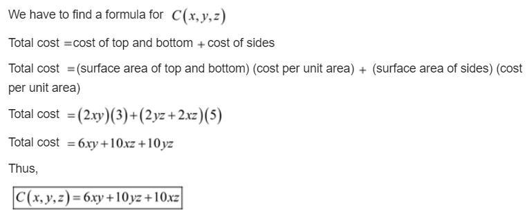 Cost Find a formula C(x, y, z) that gives the cost of materials for the closed rectangular-example-1