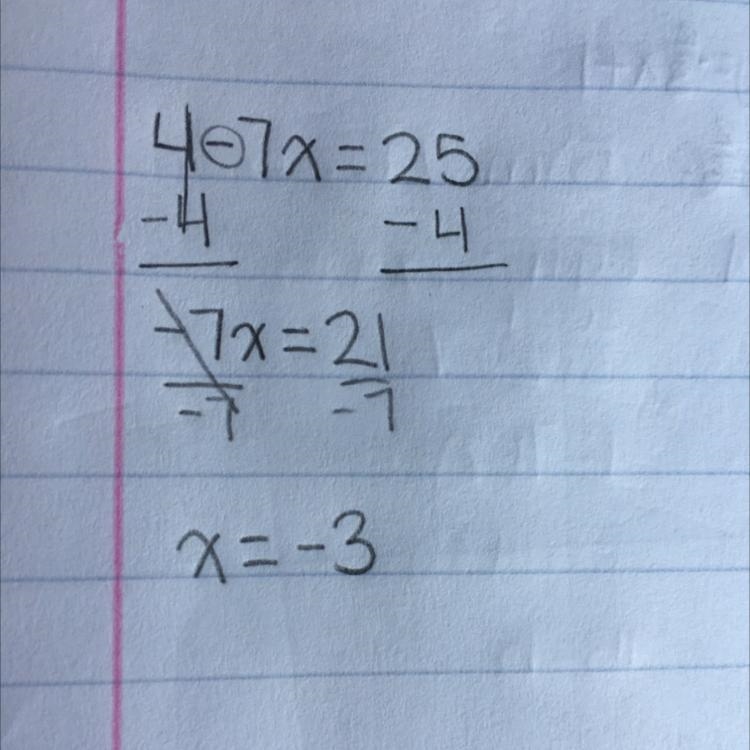 4-7x=25 ? show work please-example-1