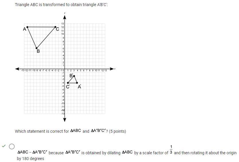 Question 12(Multiple Choice Worth 5 points) (02.05 MC) Triangle ABC is transformed-example-1