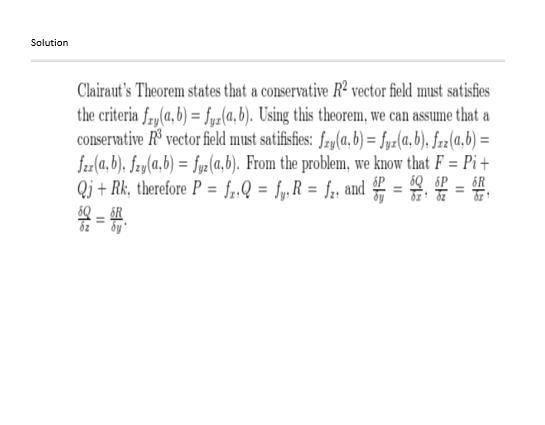 Show that if the vector field F = Pi + Qj + Rk is conservative and P, Q, R have continuous-example-1