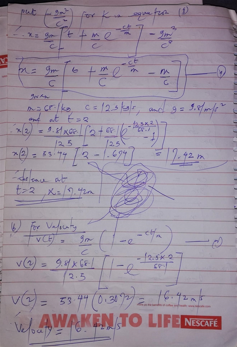 The velocity is equal to the rate of change of distance x(m): dx/dt = v(t)....................(1) dv-example-2