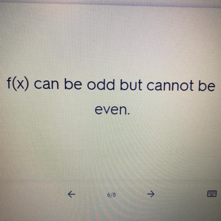 Suppose f(x) is a function such that if p O f(x) can be odd or even. O f(x) can be-example-1