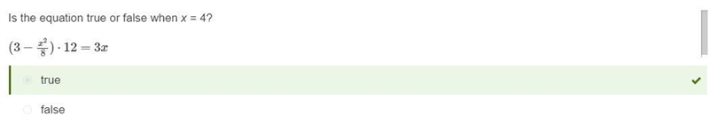 Is the equation true or false when x = 4? (3−x28)⋅12=3x true false-example-1