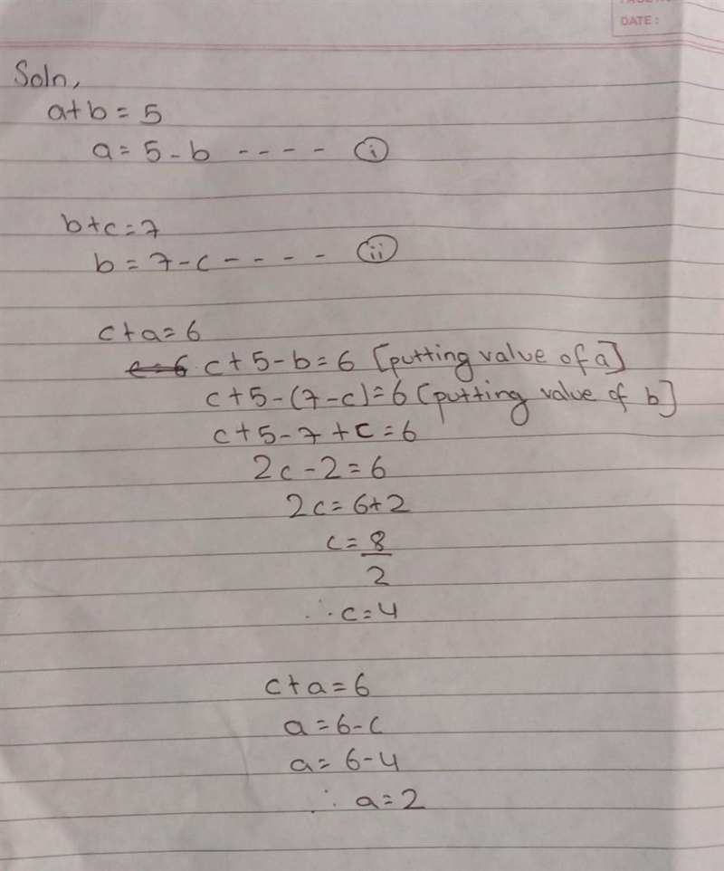 TA . If a + b = 5, b + c = 7 and c + a = 6, find the value of a.​-example-1