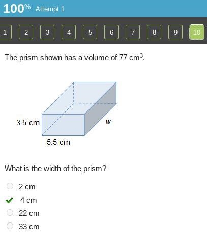 The prism shown has a volume of 77 cm3. What is the width of the prism? 2 cm 4 cm-example-1