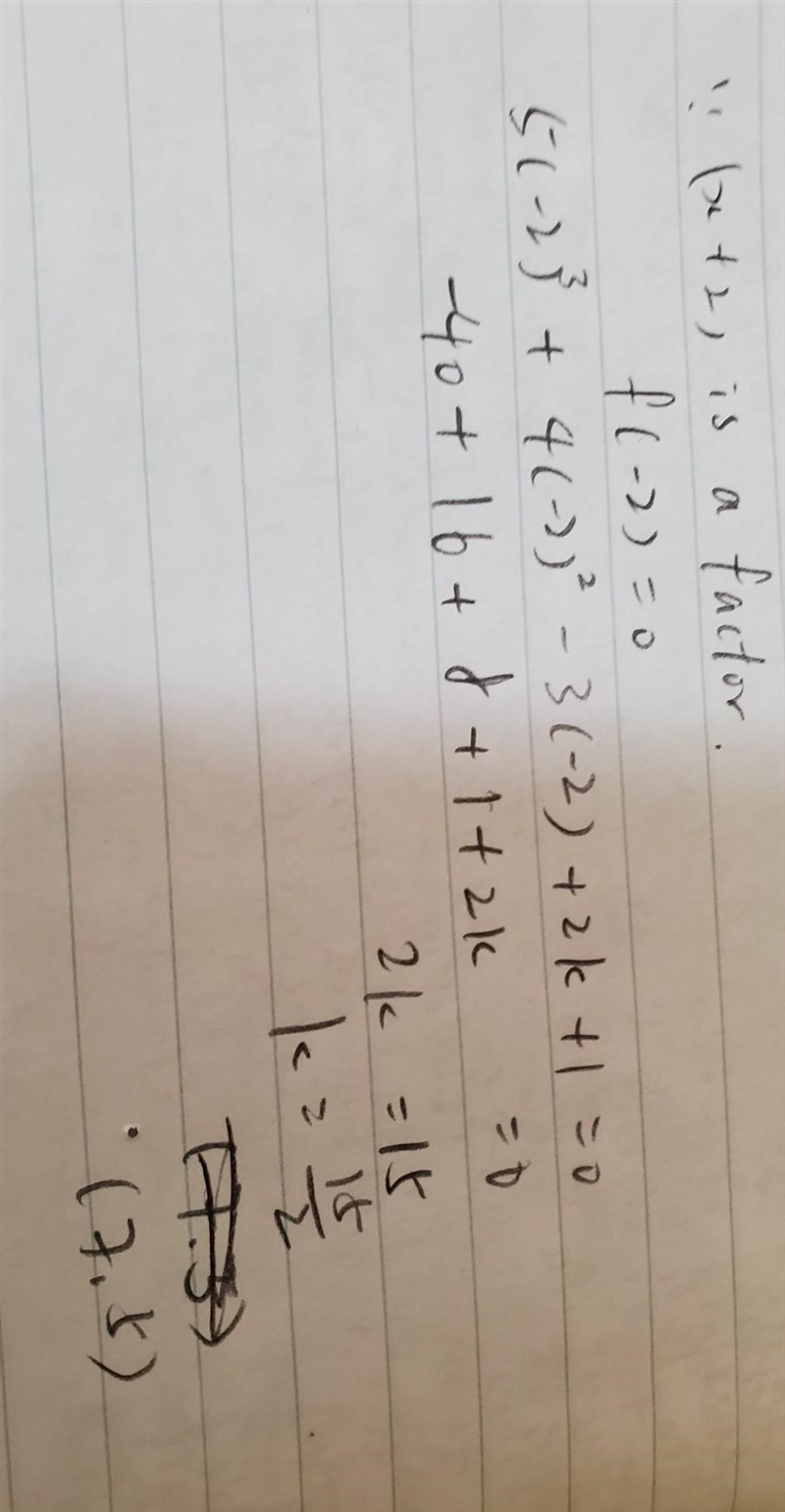 Find the value of k, if x + 2 is a factor of 5x³ + 4x² – 3x + 2k + 1​-example-1