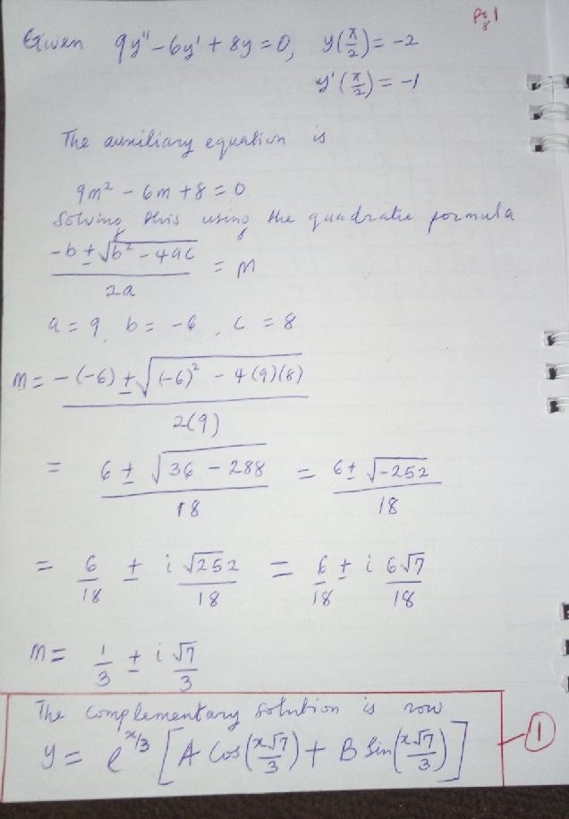 Solve the initial value problem: 9y′′−6y′+8y=0, y(π/2)=−2, y′(π/2)=−1. Give your answer-example-1