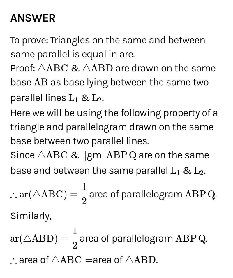 Prove that two triangles on the same base and between the same parallels are equal-example-1