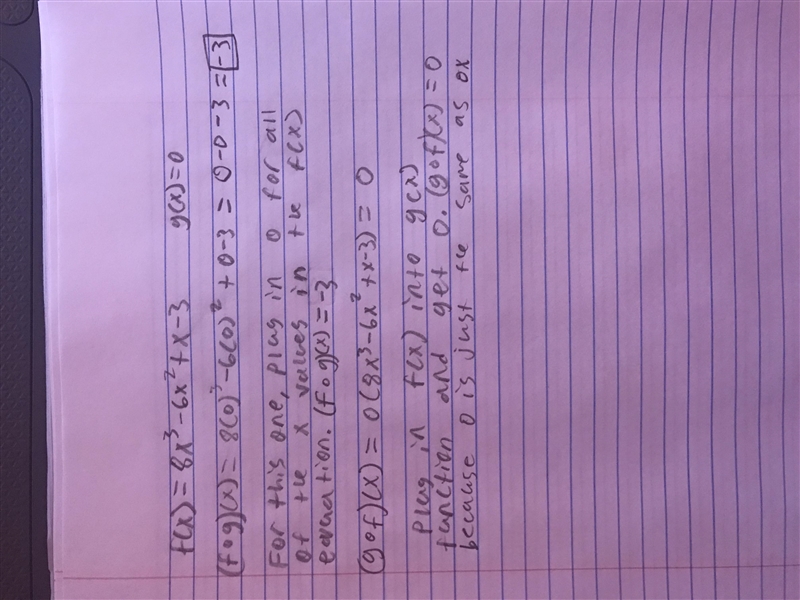 If f(x)=8x^3-6x^2+x-3 and g(x)=0, find (f o g)(x) and (g o f)(x)-example-1