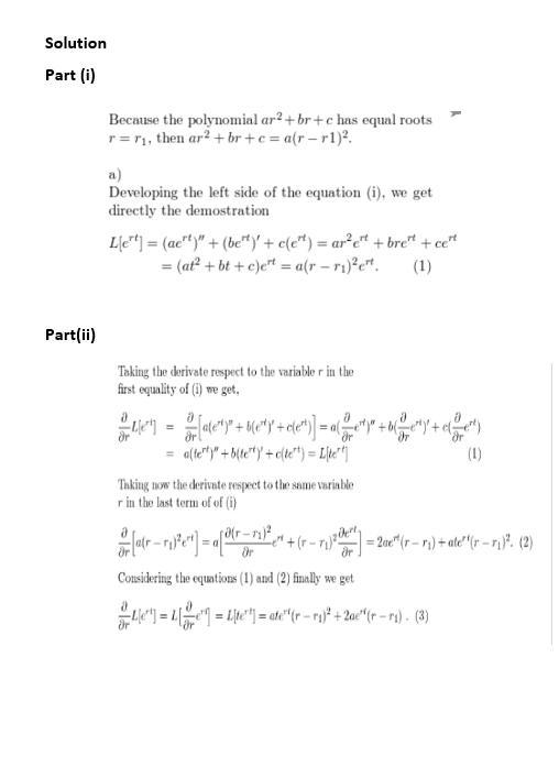 If ar2 + br + c = 0 has equal roots r1, show that L[ert] = a(ert)" + b(crt)' + cert-example-1