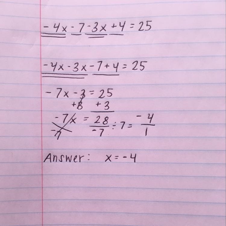 -4x – 7 – 3x + 4 = 25 X = ??? :)-example-1