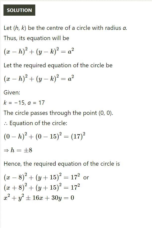 Find the equation of ciecle passing through origin radius 17 and ordinate of the center-example-1