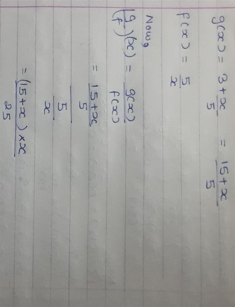 Find (g/f)(x) for the given functions: f(x) = 5/x and g(x) = 3 + x/5-example-1