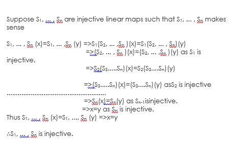 Prove that if S1, ... , Sn are injectivelinear maps such that S1, ... , Sn makessense-example-1