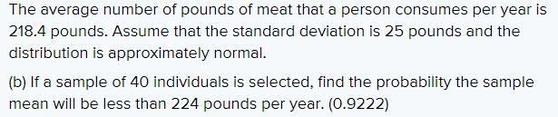 The average number of pounds of meat that a person consumes a year is 218.4 pounds-example-1