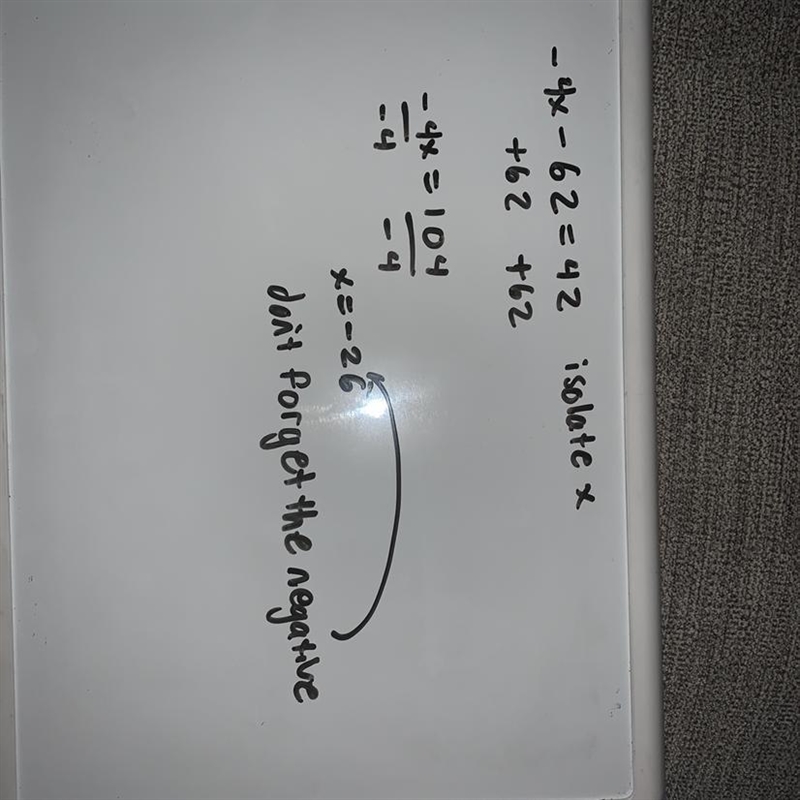 -62 - 4x = 42 So how do I get the answer to this problem?-example-1