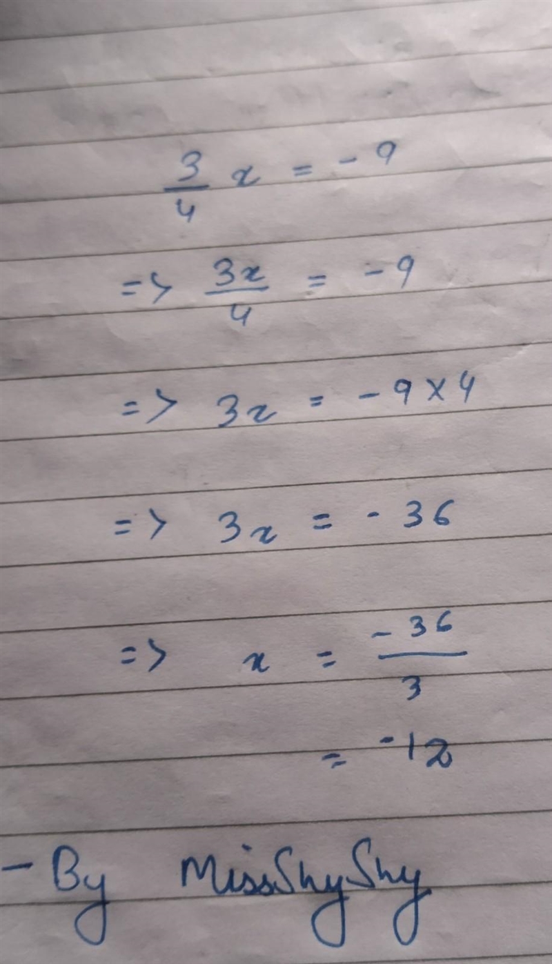 Solve for x 3/4x = -9-example-1