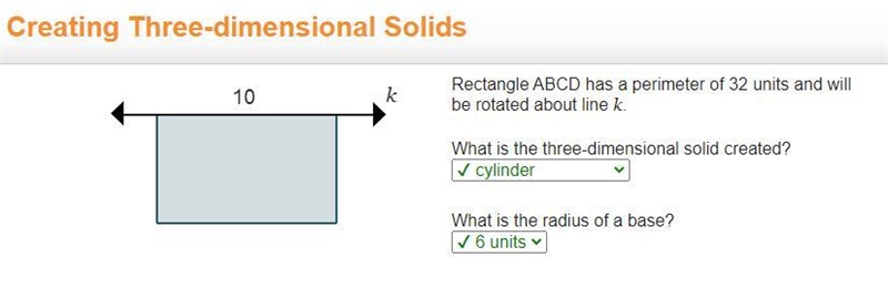 Rectangle ABCD has a perimeter of 32 units and will be rotated about line k. What-example-1