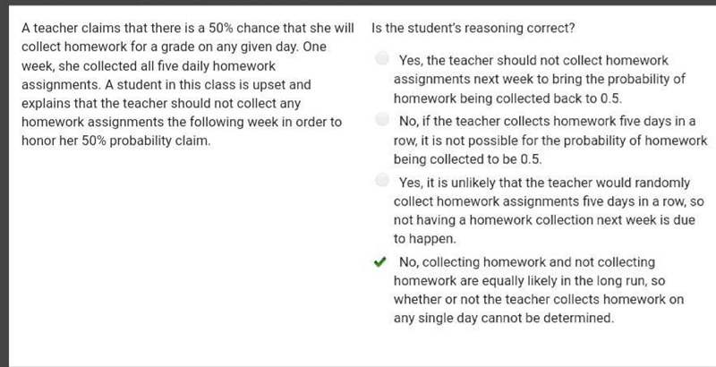 A teacher claims that there is a 50% chance that she will collect homework for a grade-example-1