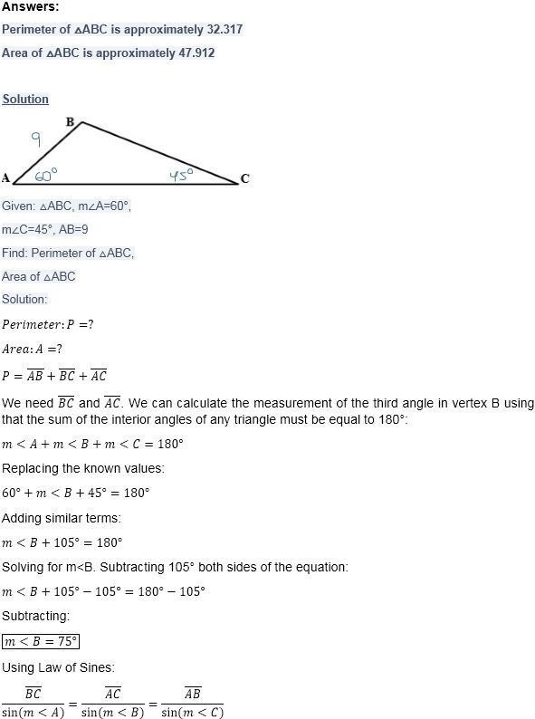 Given: △ABC, m∠A=60° m∠C=45°, AB = 9 Find: Perimeter of △ABC Area of △ABC-example-2