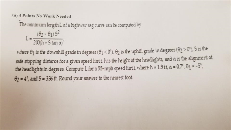 The minimum length L of a highway sag curve can be computed by where θ 1 is the downhill-example-1
