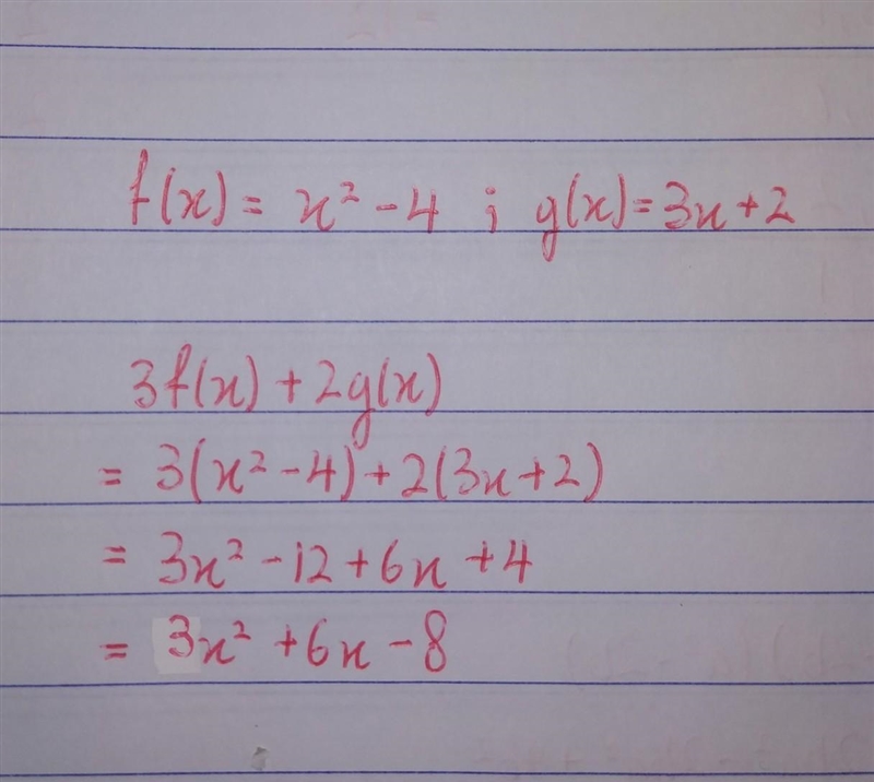 م Let f(x) =X²-4 and g(x) = 3x+2 3f(x)+2g(x)=-example-1