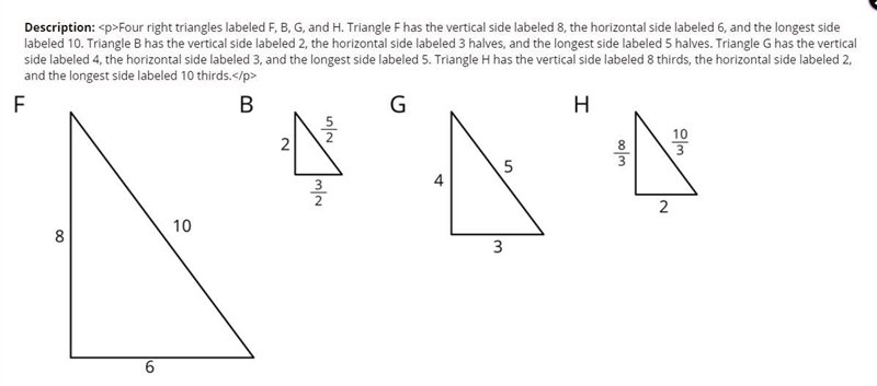 These triangles are scaled copies of each other. Four right triangles labeled F, B-example-1