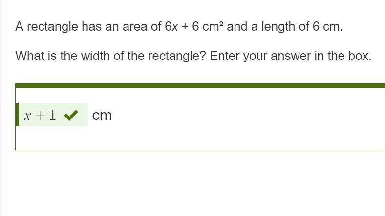 A rectangle has an area of 6x + 6 cm2 and a length of 6 cm. What is the width of the-example-1