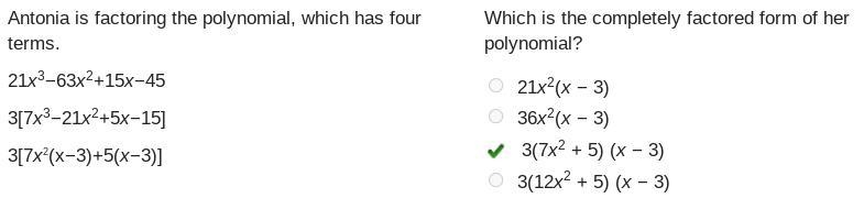 Antonia is factoring the polynomial, which has four terms. 21x3−63x2+15x−45 3[7x3−21x-example-1