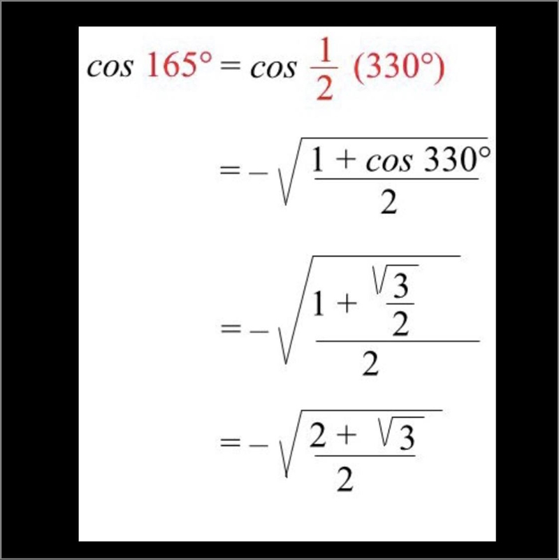 Use Identities to find the exact value. cos 165°-example-1