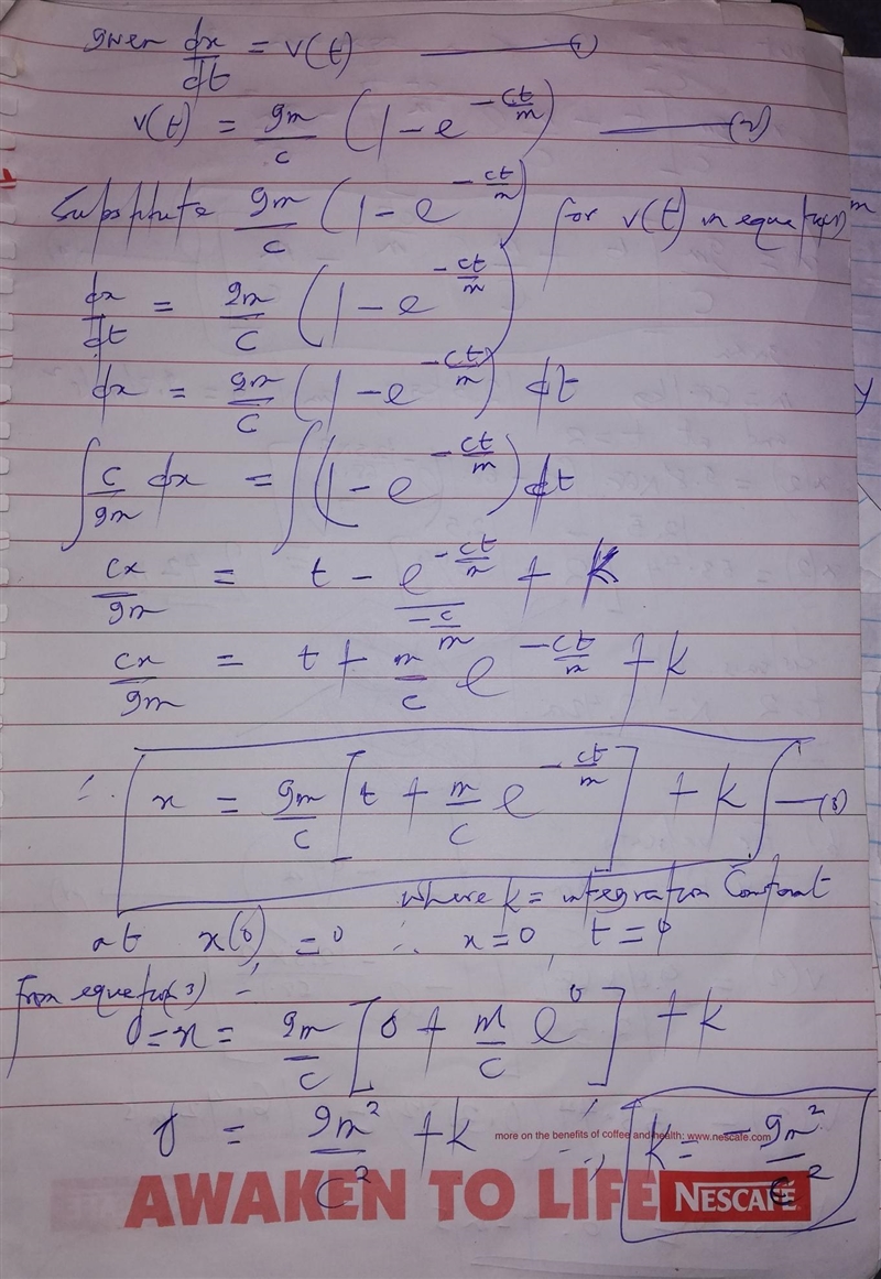 The velocity is equal to the rate of change of distance x(m): dx/dt = v(t)....................(1) dv-example-1