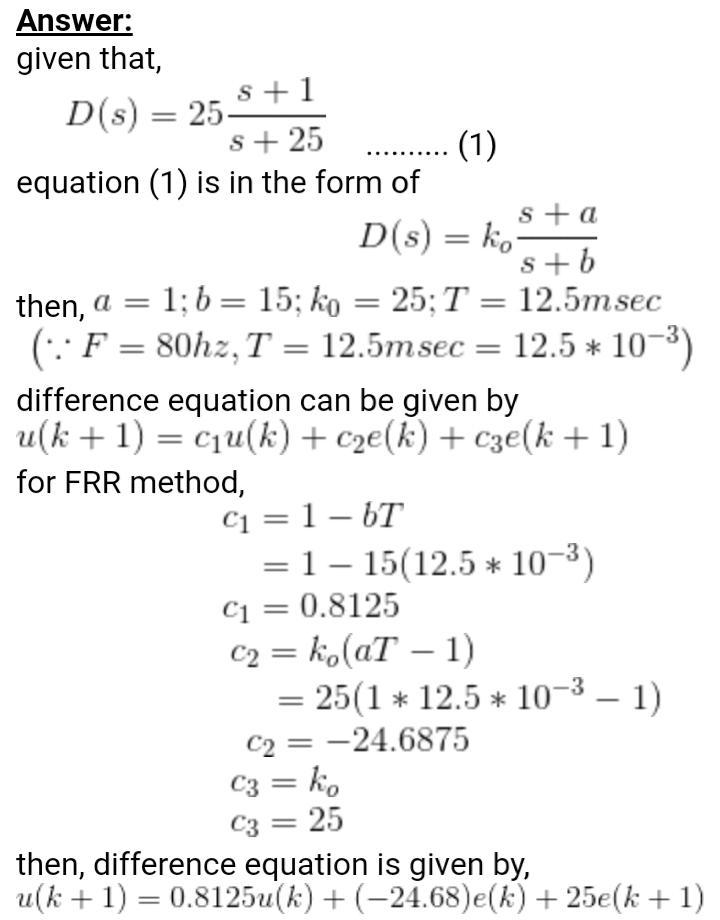 3 For the compensation D(s) = 25 s + 1 s + 15 use Euler’s forward rectangular method-example-1