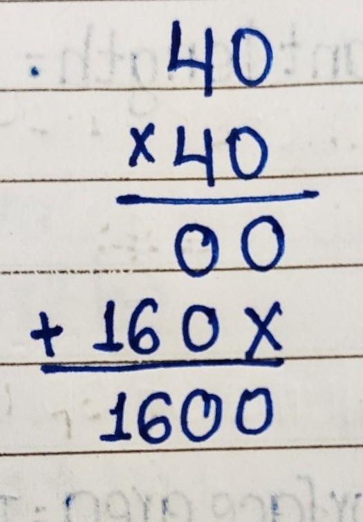 What do you think 40×40 is And tell how you got your answer​-example-1