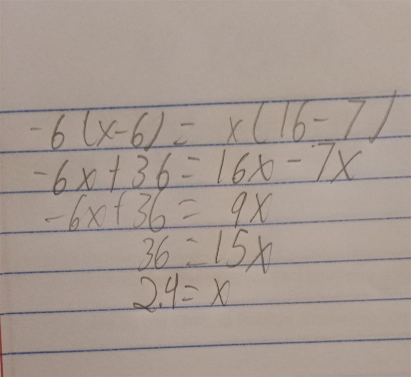 -6(x - 6) = x(16 - 7) Help please-example-1