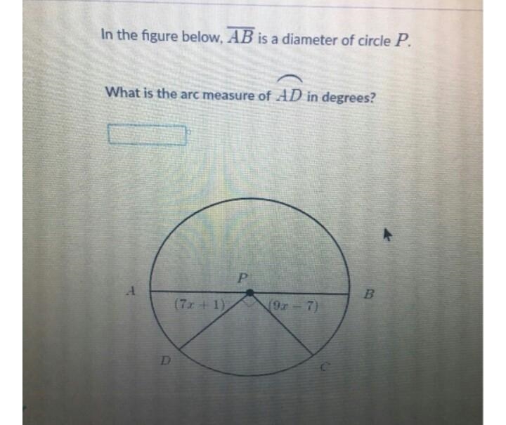 In the figure below. AB is a diameter of circle P. What is the arc measure of AD in-example-1