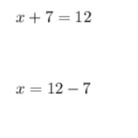 Which is the most efficient way to solve this equation? x + 7 = 12-example-1