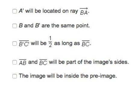 Joseph is creating a dilation through point B with a scale factor of 2. Which statements-example-2