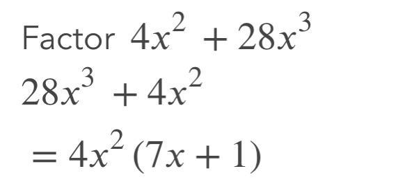 Factorise 4x^2+28x^3-example-1