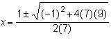 HELP, QUICKLY! Which equation shows the quadratic formula used correctly to solve-example-1