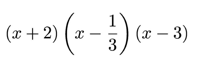 A Polynomial, p(x), has zeros when x = -2, x = 1/3, X = 3. What could be the equation-example-1