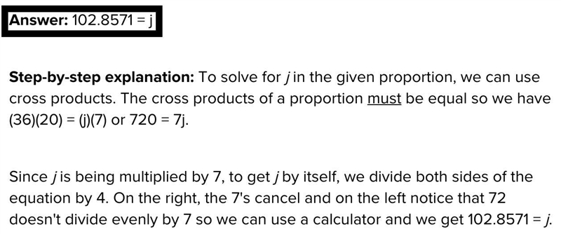 Solve the proportion. When necessary, round to the nearest tenth? 36/j = 7/20​-example-1