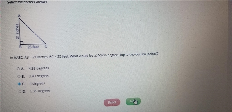 In ∆ABC, AB = 21 inches, BC = 25 feet. What would be ∠ACB in degrees (up to two decimal-example-1