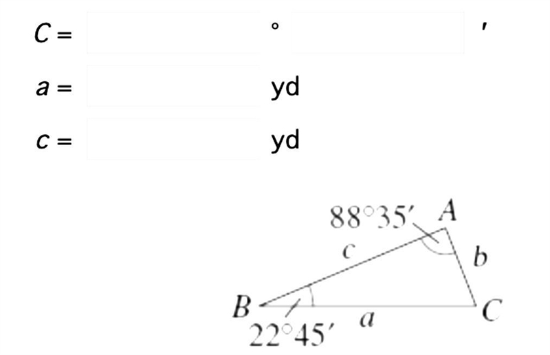 Use the Law of Sines to solve the triangle. (Let b = 47.7 yd. Round your answers for-example-1