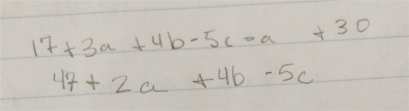 Combine Like terms: 17 + 3a + 4b-5c-a +30-example-1