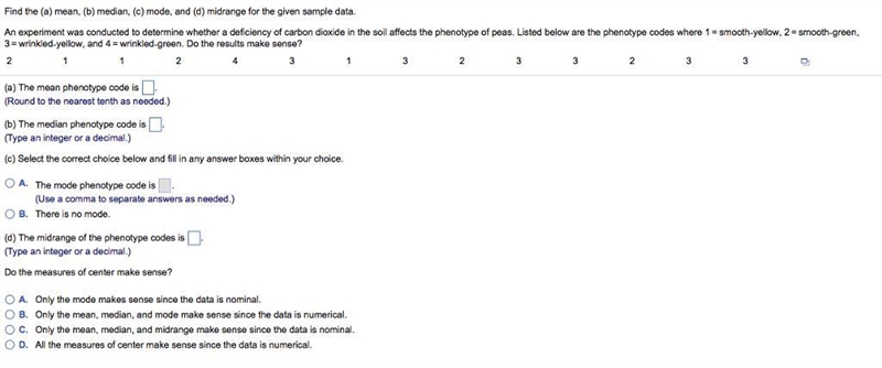 Do the measures of center make​ sense? A. Only the mode makes sense since the data-example-1