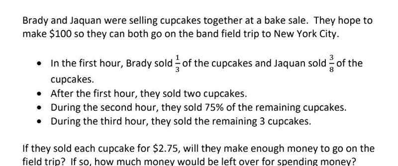 Brady and JaQuan were selling cupcakes together at a bake sale. They hope to make-example-1